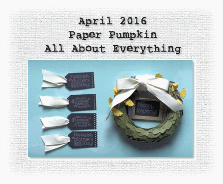 April 2016 Paper Pumpkin All About Everything at WildWestPaperArts.com