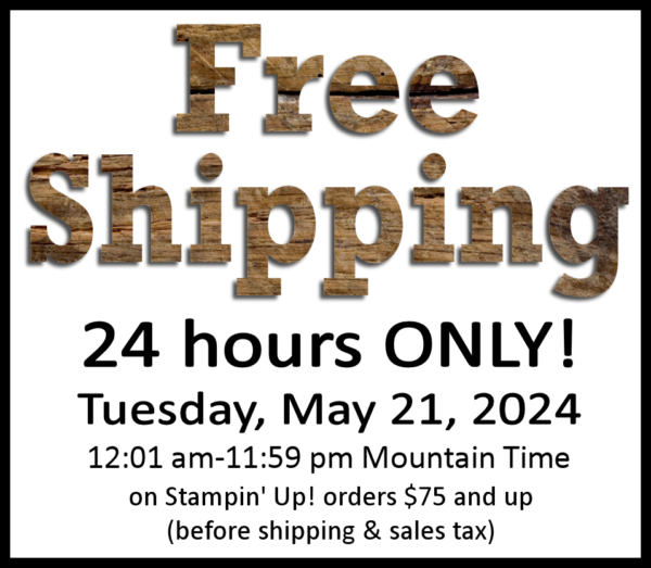 Free Shipping from Stampin' Up! at WildWestPaperARts.com